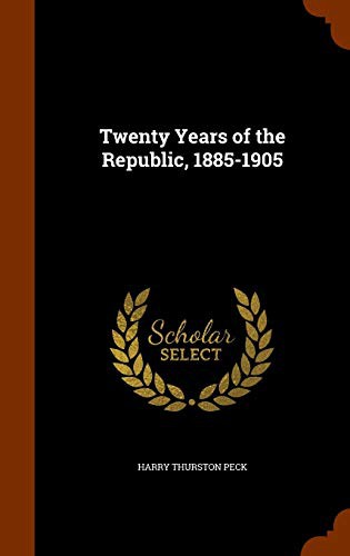 Twenty Years of the Republic 1885-1905
