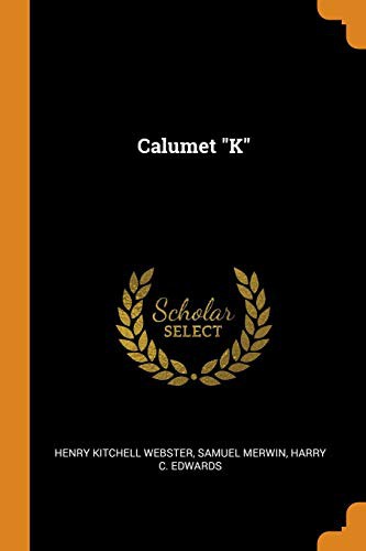 Calumet “K”