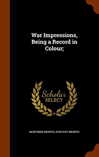 War Impressions: Being a Record in Colour