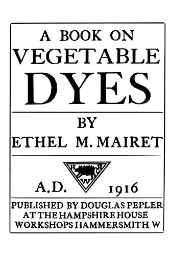 A Book on Vegetable Dyes