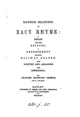 Random Readings In Racy Rhyme: A Repast For The Recluse, A Refreshment For The Railway Reader