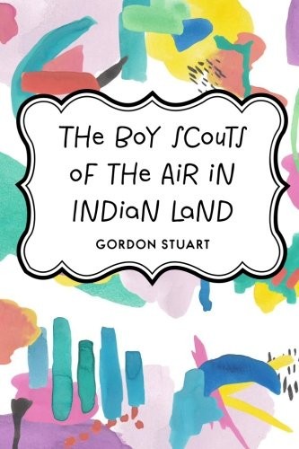 The Boy Scouts of the Air in Indian Land