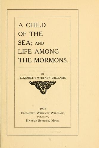 A Child of the Sea; and Life Among the Mormons
