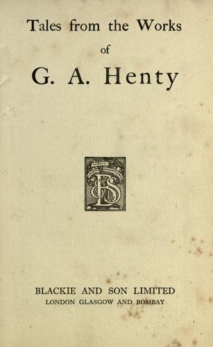 Tales from the Works of \G. \A. Henty