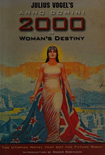 Anno Domini 2000; or, Woman's Destiny