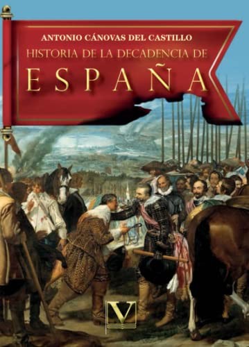 Historia de la decadencia de España