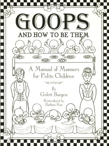 Goops and How to Be Them
