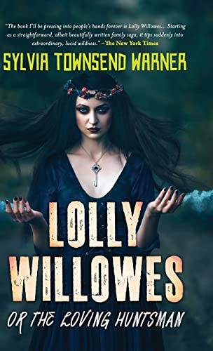 Lolly Willowes: or, the loving huntsman