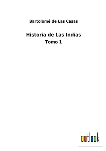 Historia de las Indias (vol 1 de 5)