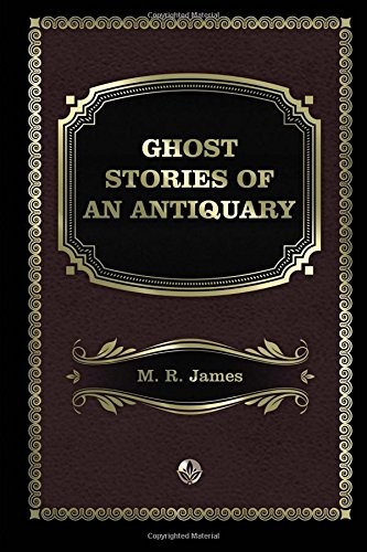 Ghost Stories of an Antiquary