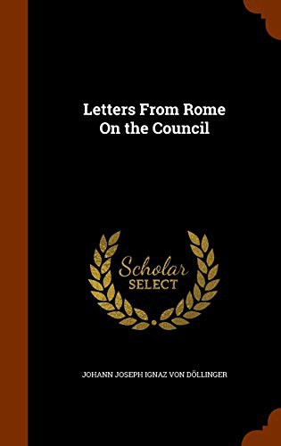 Letters From Rome on the Council