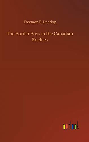 The Border Boys in the Canadian Rockies