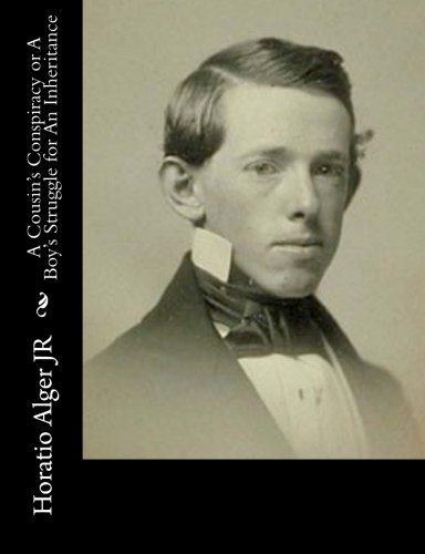 A Cousin's Conspiracy; Or, A Boy's Struggle for an Inheritance