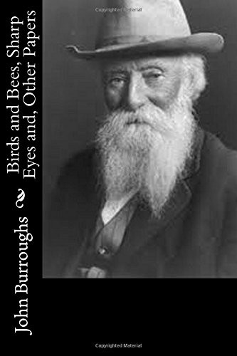 Birds and Bees, Sharp Eyes, and Other Papers