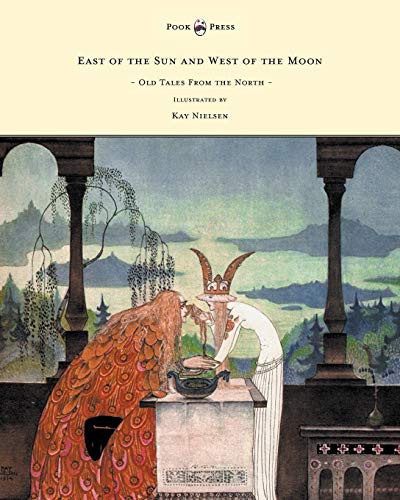 East of the Sun and West of the Moon: Old Tales from the North