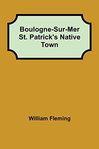 Boulogne-Sur-Mer St. Patrick's Native Town