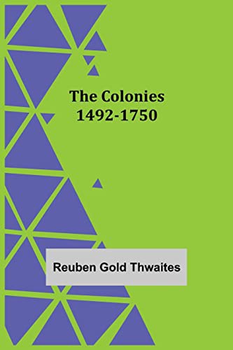 The Colonies, 1492-1750