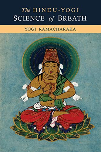 The Hindu-Yogi Science Of Breath