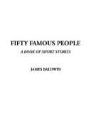 Fifty Famous People: A Book of Short Stories