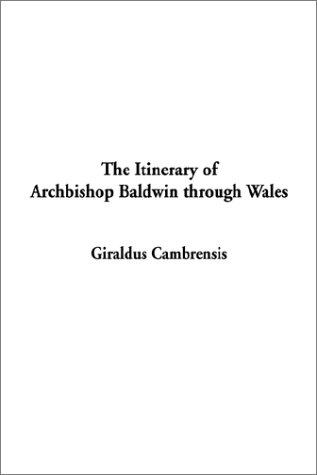 The Itinerary of Archbishop Baldwin Through Wales