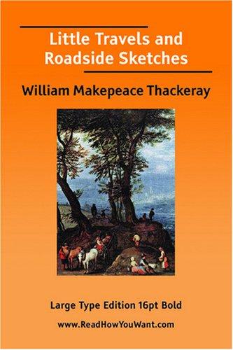 Little Travels and Roadside Sketches