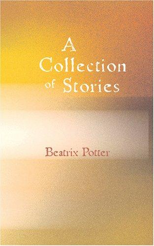 A Collection of Beatrix Potter Stories