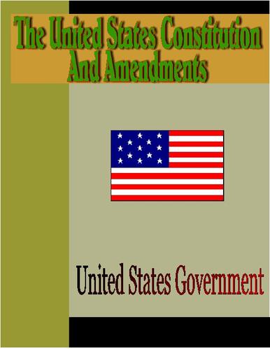 United States Constitution and Amendments