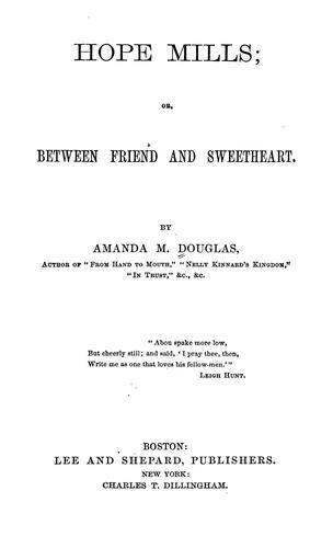 Hope Mills; Or, Between Friend and Sweetheart