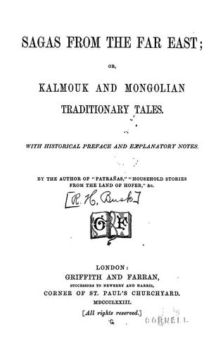 Sagas from the Far East; or, Kalmouk and Mongolian Traditionary Tales