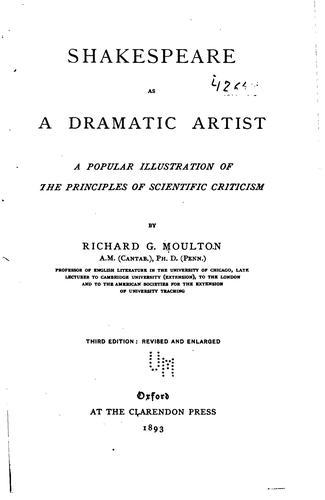 Shakespeare as a Dramatic Artist A Popular Illustration of the Principles of Scientific Criticism