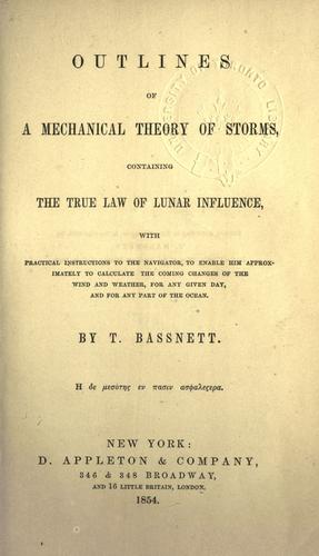 Outlines of a Mechanical Theory of Storms Containing the True Law of Lunar Influence