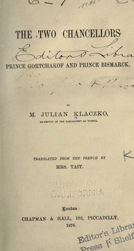 Two Chancellors: Prince Gortchakof and Prince Bismarck