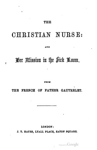 Christian Nurse and Her Mission in the Sick Room