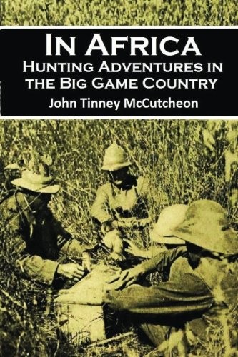 In Africa: Hunting Adventures in the Big Game Country