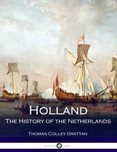 Holland: The History of the Netherlands