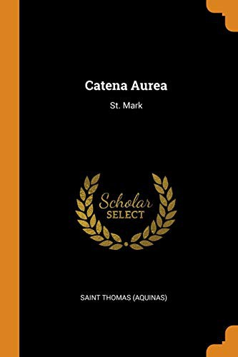 Catena Aurea (Gospel of St. Luke - Part 1)