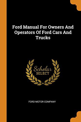 Ford Manual for Owners and Operators of Ford Cars and Trucks (1919)