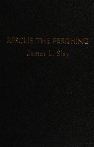 Rescue the Perishing