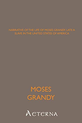 Narrative of the Life of Moses Grandy, Late a Slave in the United States of America