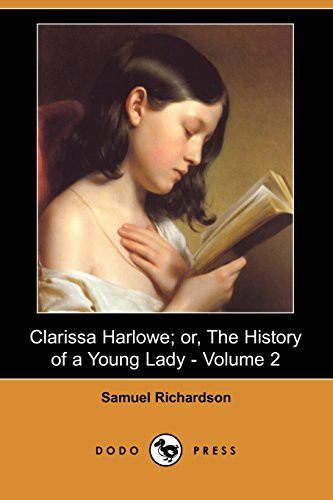 Clarissa Harlowe, or the History of a Young Lady - Volume 2