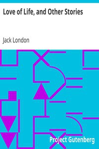 Love of Life and Other Stories