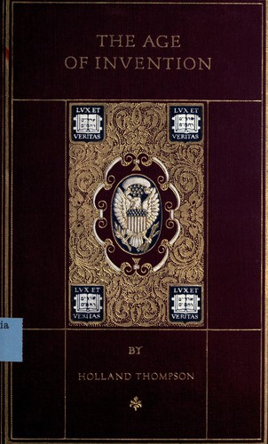 The Age of Invention: A Chronicle of Mechanical Conquest