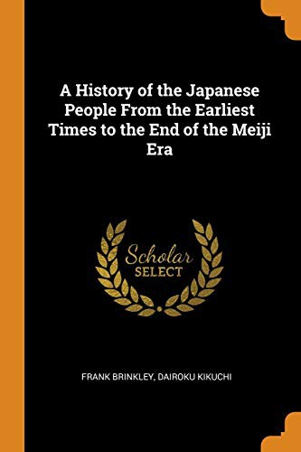 A History of the Japanese People
 From the Earliest Times to the End of the Meiji Era