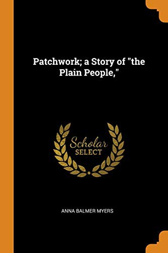 Patchwork: A Story of 'The Plain People'