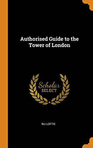 Authorised Guide to the Tower of London