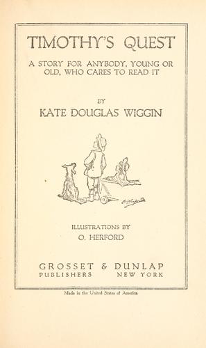 Timothy's Quest A Story for Anybody, Young or Old, Who Cares to Read It