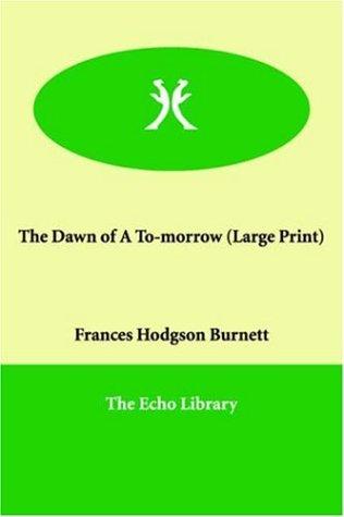 The Dawn of a To-morrow