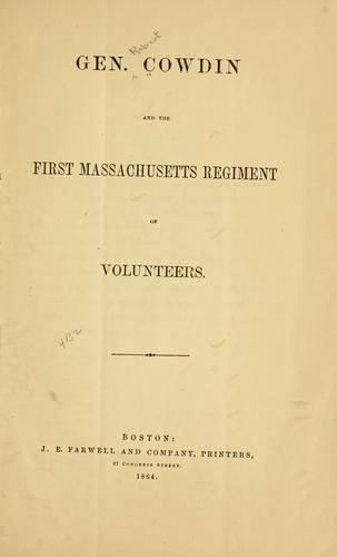 Gen. Cowdin and the First Massachusetts Regiment of Volunteers