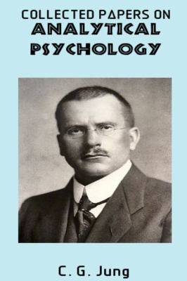 Collected Papers on Analytical Psychology