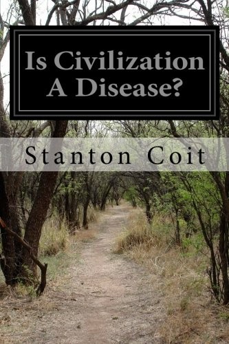 Is civilization a disease?